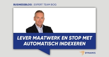 Lever maatwerk en stop met automatisch indexeren